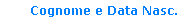 Cognome e Nome, Data di Nascita